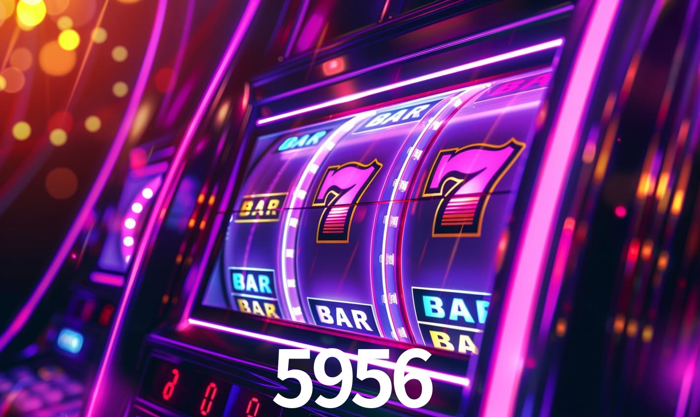 Sinta a adrenalina dos jogos de cassino com 5956